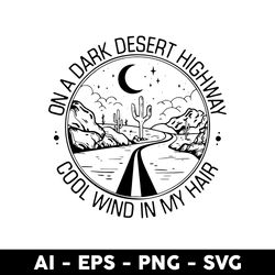 on a drank desert highway cool wind in my hair svg, png dxf eps file - digital file