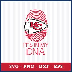 It's In My DNA KC Chiefs Svg, KC Chiefs Svg, NFL Svg, Eps Dxf Png Digital File