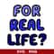 1-For-real-life.jpeg