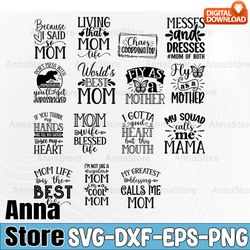 mom svg bundle, mother's day svg bundle, funny mom svg bundle,mom life is the best svg ,mom quotes svg bundle