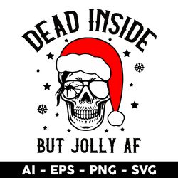 dead inside but jolly af svg, skeleton chritsmas svg, funny svg, skeleton svg, chritsmas svg - digital file