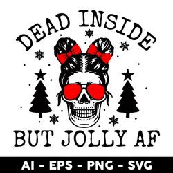 Dead Inside but Joly AF Messy Bun Svg, Mom Life Svg, Christmas Tree Svg, Skull Svg, Christmas Svg - Digital File