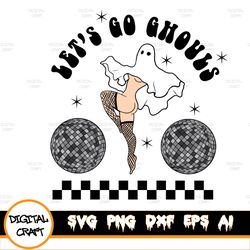 lets go ghouls svg, lets go girls svg, country music svg, cowgirl halloween svg, western svg, ghosvg, cowgirl bacheloret