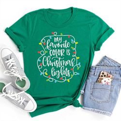 my favorite color is christmas lights shirt, merry christmas tee, christmas shirt, christmas family shirt,christmas gift