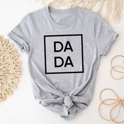 dada shirt for father, fathers day gift, birthday gift for dad, dada shirt for dad, dad gift, father gift, christmas gi