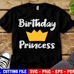birthday princess svg, birthday girl svg, baby girl png, birthday svg, crown girl quote svg, girl svg, kids silhouette