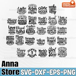 mom svg bundle, mother's day svg bundle,mom life quotes bundle, mothers day svg,home is where mom is svg, blessed mama s