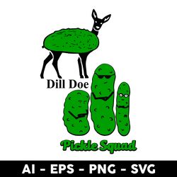 dill doe pickle squad svg, pickle svg, funny svg, squad svg, png dxf eps file - digital file
