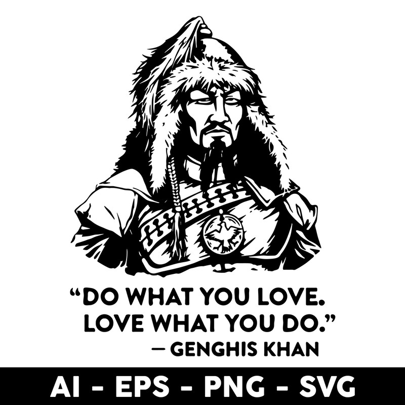 Clintonfrazier-copy-6-Do-What-You-Love-Love-What-You-Do-Genghis-Khan.jpeg