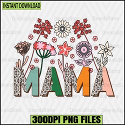 mama happy mother's day svg sublimation,floral mama png, mama sublimation design, mama png,  retro mama png, vintage mam