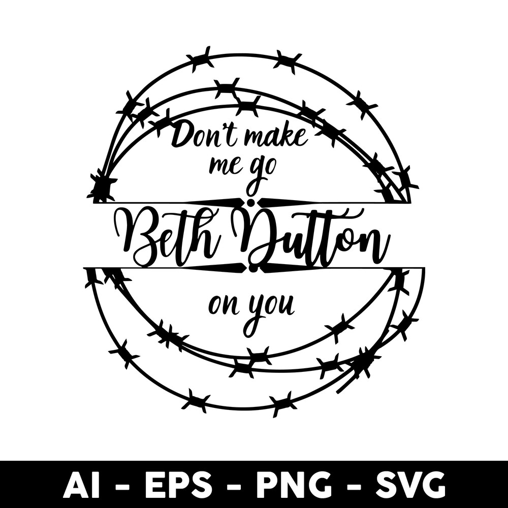 Clintonfrazier-copy-6-Don't-Make-Me-Go-Beth-Dutton-On-You.jpeg
