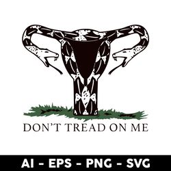 don't tread on me uterus svg, funny svg, snake svg, png dxf eps file - digital file