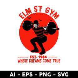 ELM ST Gym Where Dreams Come True Svg, Freddy Krueger Svg, Horror Svg, Png Dxf Eps File - Digital File