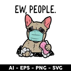 ew people french bulldog mask svg, bulldog svg, dog svg, png dxf eps file - digital file