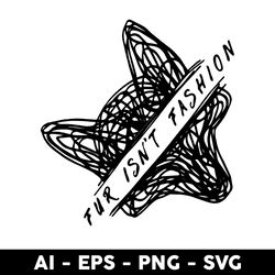 fur isn't fashion svg, fox svg, fashion svg, png dxf eps digital file - digital file