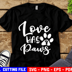 love has 4 paws svg dog paw svg fur mama svg paw svg dog mom png cat mom svg file funny silhouette cricut