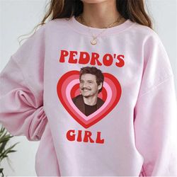 Pedro's Girl Sweatshirt, PEDRO PASCAL Shirt, Pedro Pascal Retro 90s, Javier Pea, Narco Pedro Pascal Fans Gift, Pedro Pas
