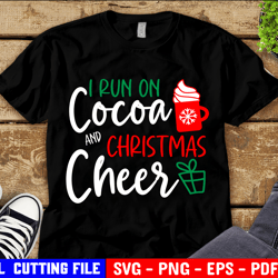i run on coffee and cocoa cheer svg, funny christmas svg, womens christmas svg file for cricut and silhouette