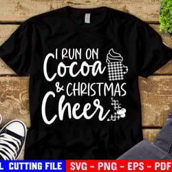 i run on coffee and cocoa cheer svg, funny christmas svg, womens christmas svg file for cricut and silhouette