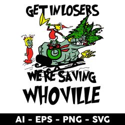 get inlosers we're saving whoville svg, grinch svg, christmas svg, png dxf eps file - digital file