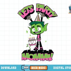 dc comics teen titans go beast boy let s party momma t-shirt copy png