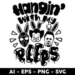 hangin' with my peeps svg, easter horror characters svg, halloween svg, png dxf eps file - digital file