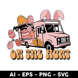 happy easter truck svg, on the hunt svg, truck svg, easter day svg, png dxf eps file - digital file
