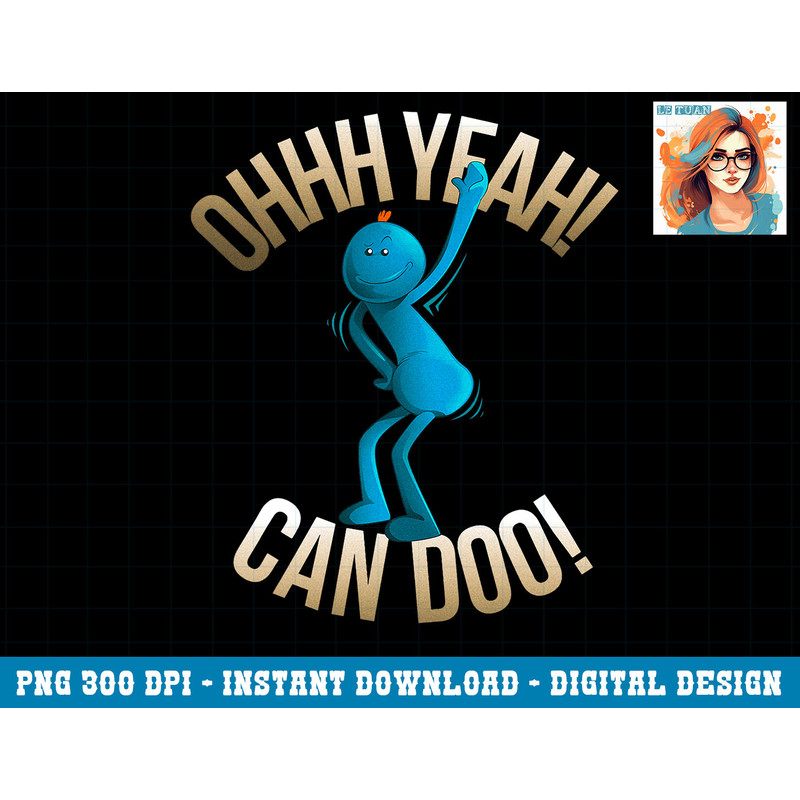 Rick and Morty Shirt Meeseek Ooh Yeah can doo png, sublimation png, sublimation copy.jpg