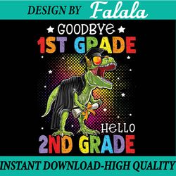 goodbye 1st grade hello 2nd grade graduation t-rex dinosaur png, school's out first grade png, last day of school png