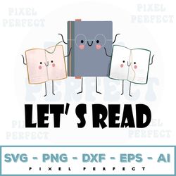 book lovers svg, gift for bookworms, booksellers gift, gift for teachers, readers svg, learn to read and write gifts, te