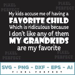grandparen svg, grandparents day gift, favorite child svg, best grandpa svg, cute grandma svg, gift from grandkids