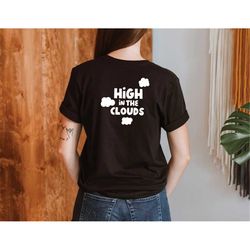 high in the clouds graphic tee | cute stoner shirt, weed lover gift, cute weed shirt, stoner girl gifts, girly stoner, s