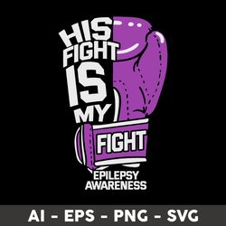 his fight is my fight svg, png dxf eps digital file - digital file