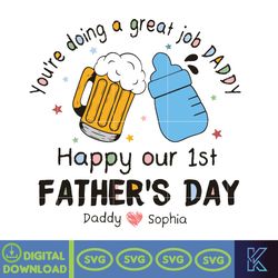 personalized happy our 1st father's day svg, you'er doing a great job daddy svg, first father's day onesie with beer, gi