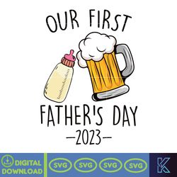 personalized our first father's day 2023 png, 1st father's day png, dad life png, new father 2023, first dad gift png, g