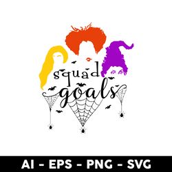hocus pocus squad goals svg, sanderson sister svg, hocus pocus svg, halloween svg, squad goals svg - digital file