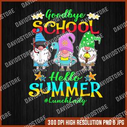 goodbye school hello summer png, cut file, last day of school png, holiday png, summer quote design