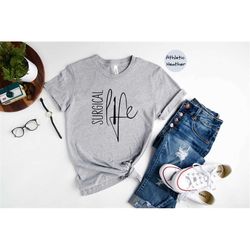 surgical life shirt, surgical technologist shirt, med surgical tech tee, technologist shirt, surgery shirt, surgical tec