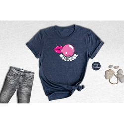bubblegum whatever vintage shirt, lips blowing bubble tee, cute bubblegum gift, funny birthday t-shirt