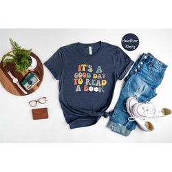 book shirt, reading shirt, librarian shirt, book lover gift, teacher shirts, reader gift, it's a good day to read a book