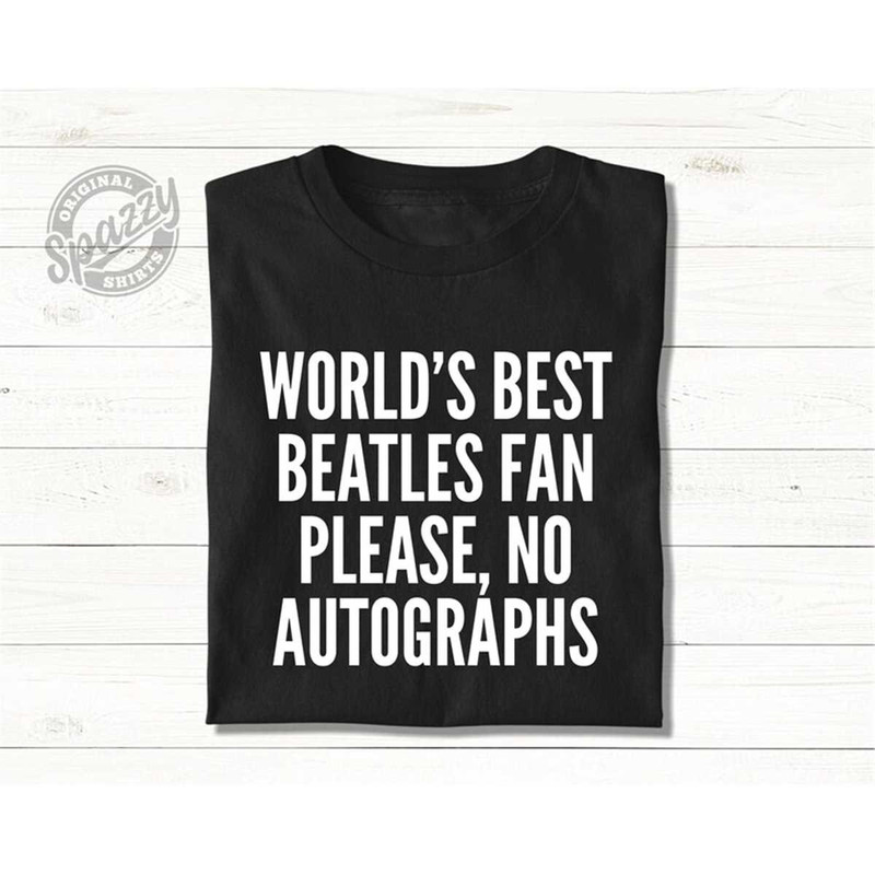 MR-1652023123631-beatles-shirt-worlds-best-beatles-fan-funny-tee-gifts-for-image-1.jpg