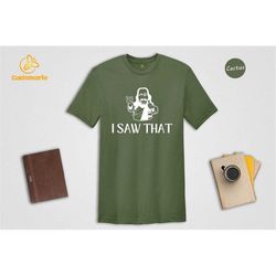 i saw that t-shirt, religious tee, funny christian tee, funny jesus shirt, church day shirt, funny jesus gift