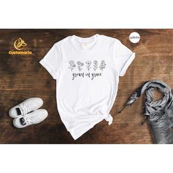 grow in grace shirt, religious t-shirt, bible verse tee, bible quotes, christian clothing, christian apparel, wildflower