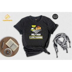 funny milf man i love farming t-shirt, milf farming shirt, farmer meme shirt, farm lovers shirt, humor farmer gift