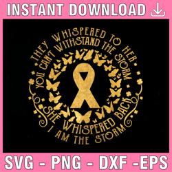 they whispered to her you can't with stand the storm she whispered back png, i am the storm png, digital download png