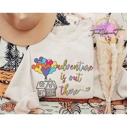 up house balloons sweatshirt, adventure is out there shirt, pixar up shirt, disneyland trip shirt, disney world shirt, d