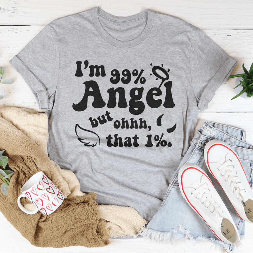 I'm 99% Angel Tee