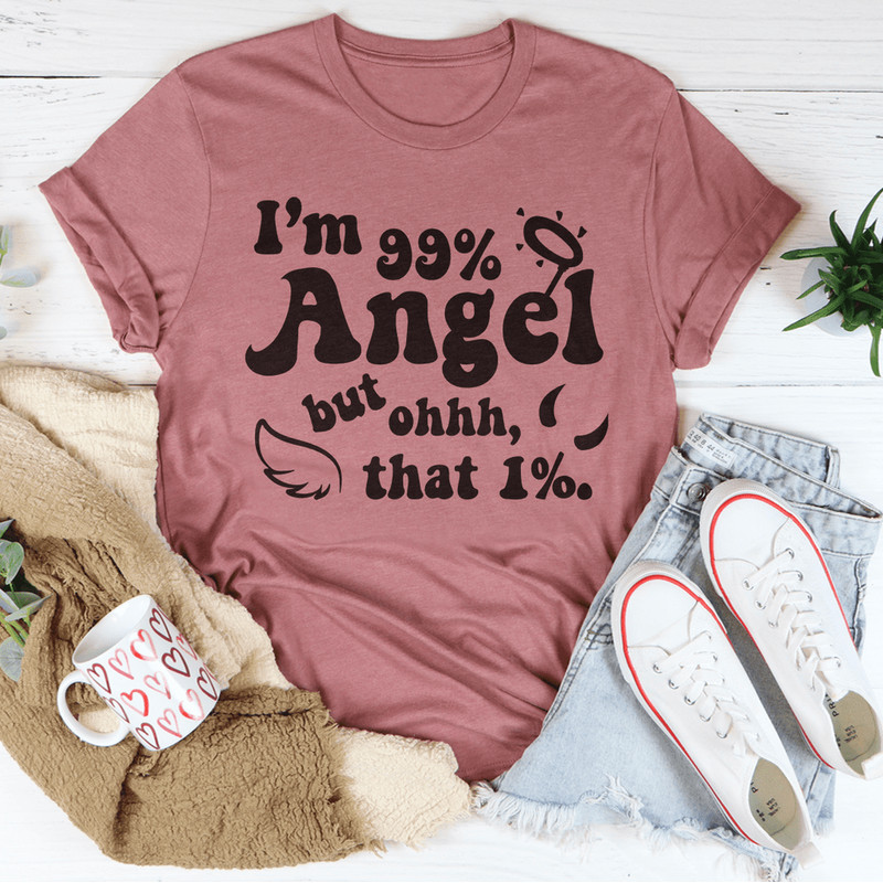 I'm 99% Angel Tee