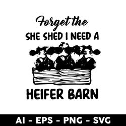 cow forget the she svg, cute sitting cow svg, cow svg, animal svg - digital file