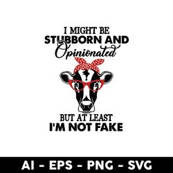 cow i might be stubborn and opinionated svg, cow svg, animal svg, mother's day svg - digital file